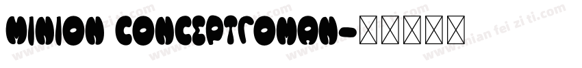 Minion conceptroman字体转换